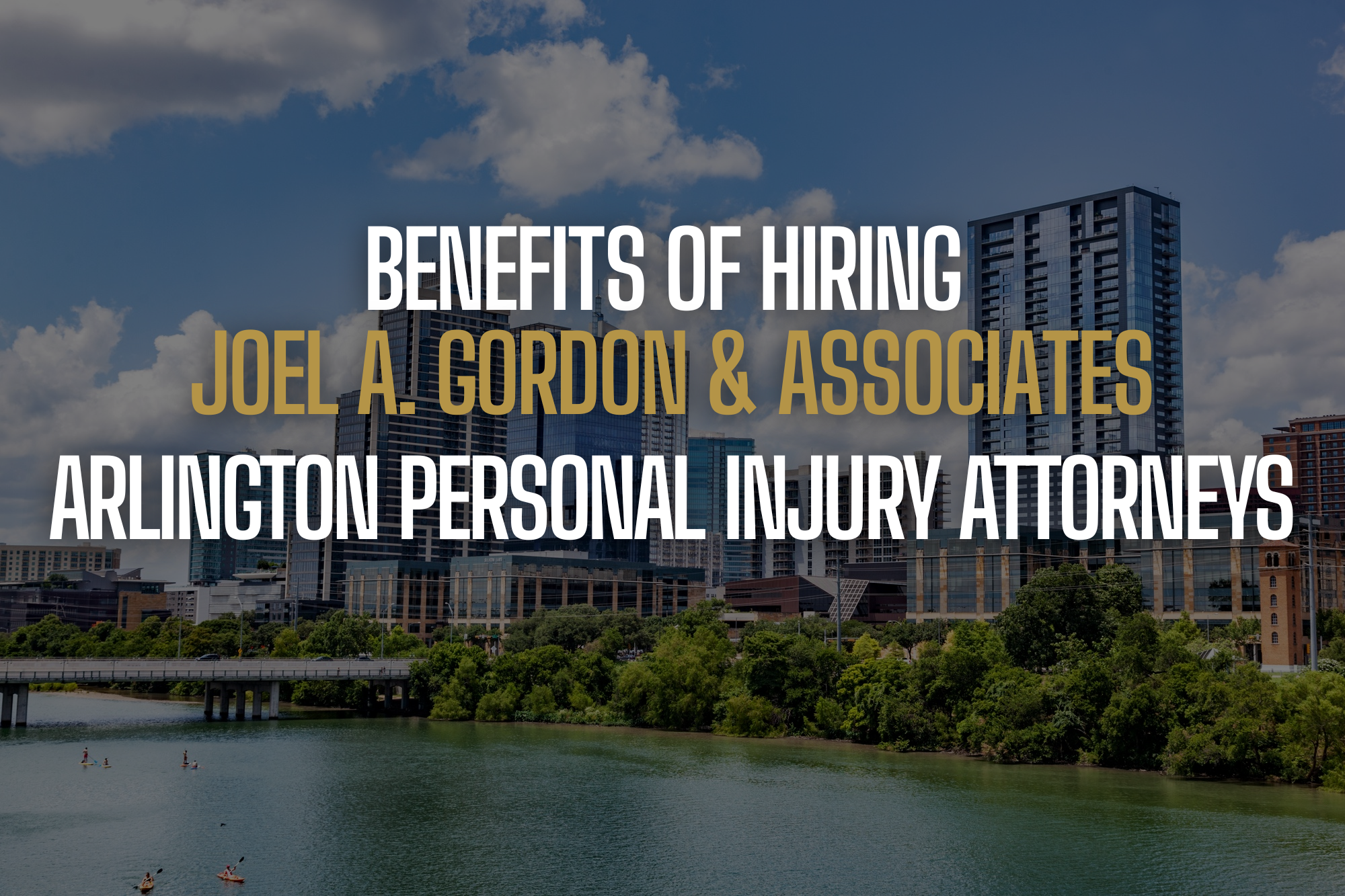 Benefits of hiring an Arlington personal injury lawyer at Joel A. Gordon & Associates